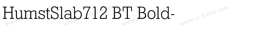 HumstSlab712 BT Bold字体转换